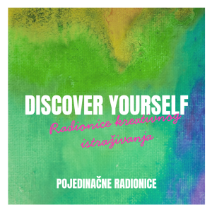 Discover yourself radionice